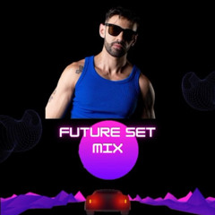 Future Set mix