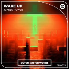 Juandy Power - Wake Up