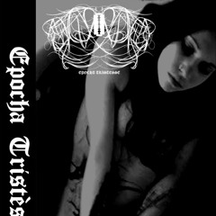 Epocha Tristesse - Epocha Tristesse