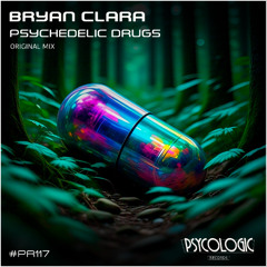 Bryan Clara - Psychedelic Drugs (Original Mix) #PR117