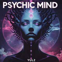Psychic Mind - YULZ | Hard Psy Set