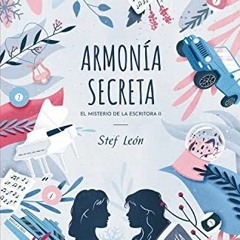 GET KINDLE 📁 Armonía secreta: El misterio de la Escritora II (Spanish Edition) by  S