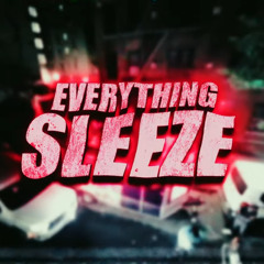 Menace703 x LB- Everything Sleeze