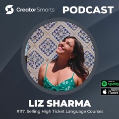 117. Selling High Ticket Language Courses with Liz from Talk the Streets