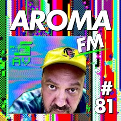 AROMA FM #81 - STACHY