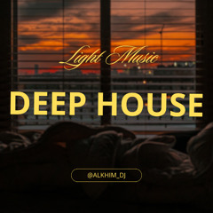 DeepMusic//Organic//Vibe//LightMusic