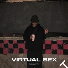 VIRTUAL SEX - TRAJECTORY Podcast #31