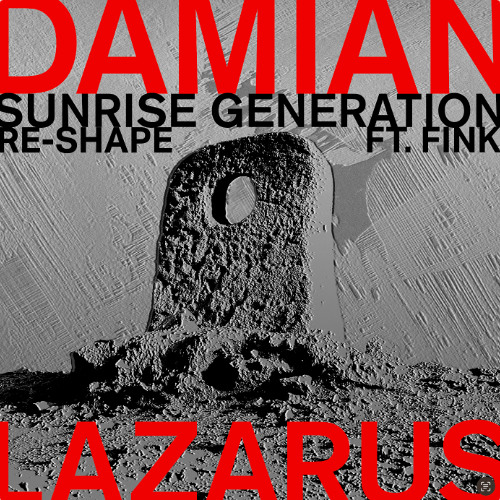 Damian Lazarus feat. Fink - Sunrise Generation (Re-Shape)