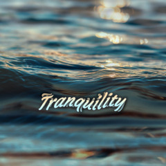 Tranquility