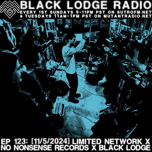The Black Lodge Radio 123: LIMITED NETWORK B2B NO NONSENSE RECORDS B2B BLACK LODGE