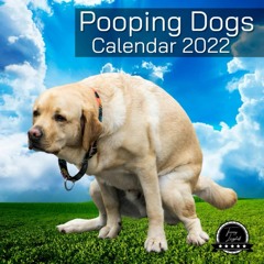 [PDF]⚡️eBooks✔️ Pooping Dogs Calendar 2022 Funny Calendar - Pooping Animals  12 Month - Cool