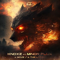 KNOXZ Ft. Minor Flux - The Lycan (C2D Clip)[OUT NOW!]