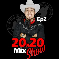 El 20x20 Mix Show Ep 02 (DjTito 2024)