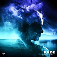 Vellum, Luxtides - Fade