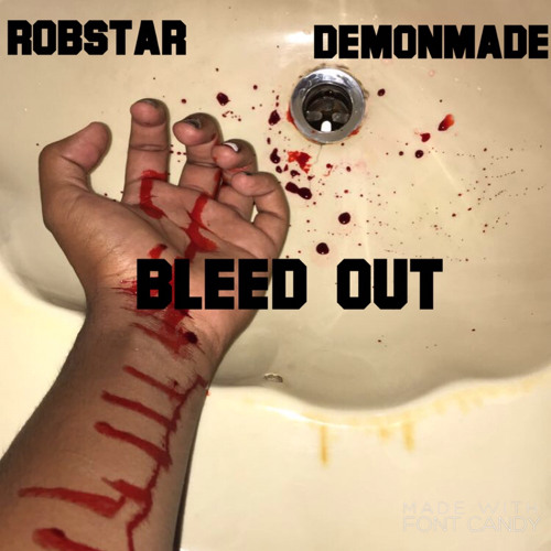 BLEED OUT /w Robstar