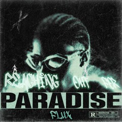 Reaching Out For Paradise