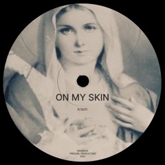 ON MY SKIN