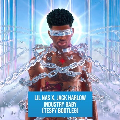 Lil Nas X & Jack Harlow - INDUSTRY BABY (TESFY Bootleg)BUY = FREE DOWNLOAD