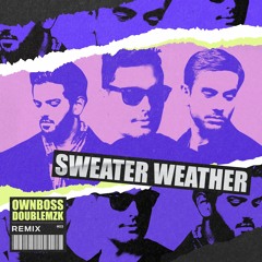 Sweater Wheater (Ownboss & Double MZK)