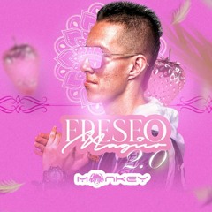 FRESEO MAGICO 2.0 - DJ MONKEY