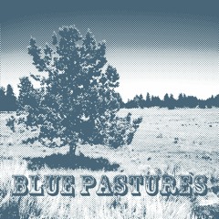 Blue Pastures