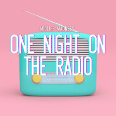 One Night On The Radio
