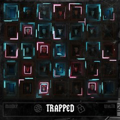 Mindly & WHLTR - Trapped