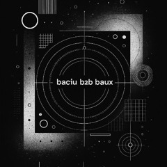 baciu b2b baux - Stereophobic Records