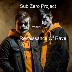Sub Zero Project Present Renaissance Of Rave (Mixed By Unshifted)