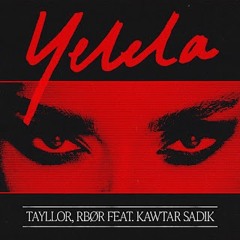 Tayllor & RBOR Feat. Kawtar Sadik - Yelela [MSTR]