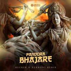 Pandora - Bhajare (Vermont & Becker Remix)