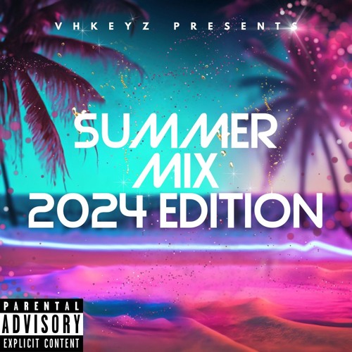 Summer Mix 2024 Edition