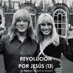 Revolución por Jesús (13) - Al trasluz con José de Segovia