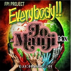 FPI Project - Everybody All Over The World  [Jo Manji mix] [djjomanji.com]