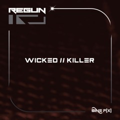 Regun - Wicked [OUT NOW]