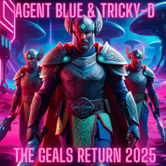 Agent Blue & Tricky-D - Geals Return 25
