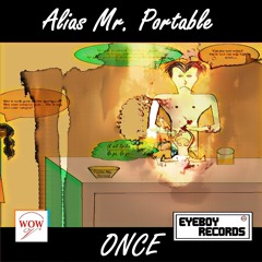 Alias Mr. Portable - Once