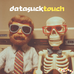Datasuck - Touch [Girlfriend Records]