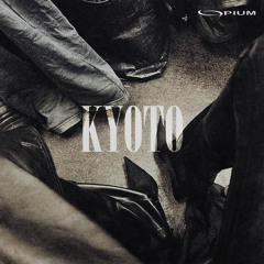 Kyoto (opiumcore)