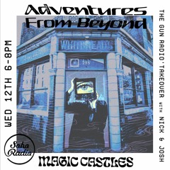 Magic Castles - Soho Radio - The Gun Takeover with Nick & Josh - 12.01.22