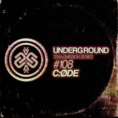 C:ØDE I Underground - ТЯΛЛSMłSSłФЛ CVIII
