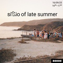 sitio of late summer (16/09/25)