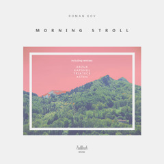 Roman Kov - Morning Stroll (Triateck Remix)