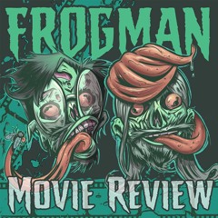 Episode 29 - Frogman (2023)