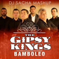 Gipsy Kings & El Bruxo - Bamboleo (Dj Sacha Mashup) (CUTTED FOR COPYRIGHT)