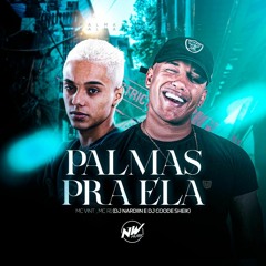 MC R1 E MC VINT - PALMAS PRA ELA - DJ NARDIIN, DJ COODE SHEIK, DJ AMBO E DJ BG - 2024