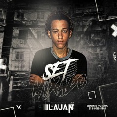 SET MIXADO 001 DJ LAUAN MAGNIFIKO PART MC RN 22 EXCLUSIVA 2020