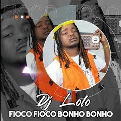 Dj Loló - Fioco Fioco Bonho Bonho .mp3