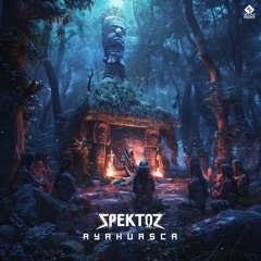 Spektoz - Ayahuasca (OUT NOW on X7M Records ! )