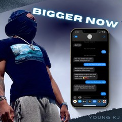 Young KJ - "BIGGER NOW" (prod. Bino Beats)